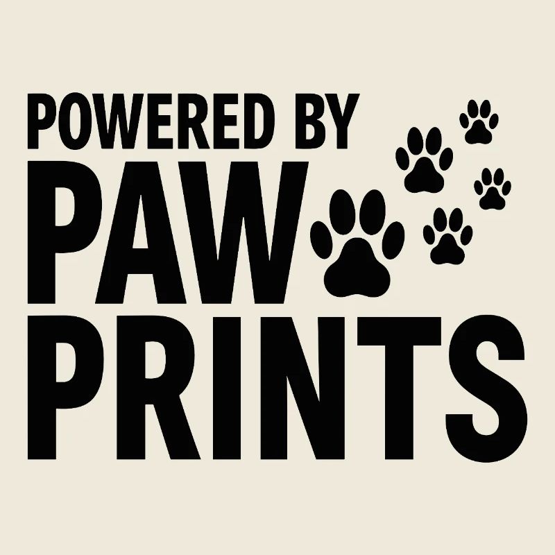 Powered By Paw Prints Dog Love Statement