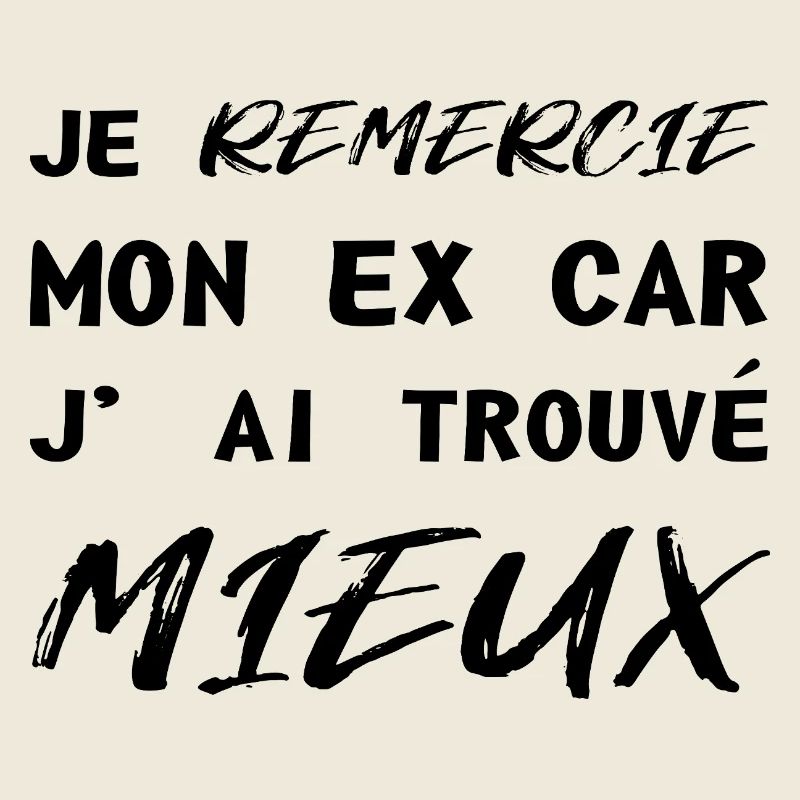 Je remercie mon mon ex