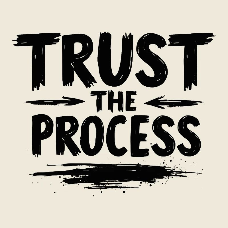 Trust the Process Schriftzug mit Pfeilen Grafik