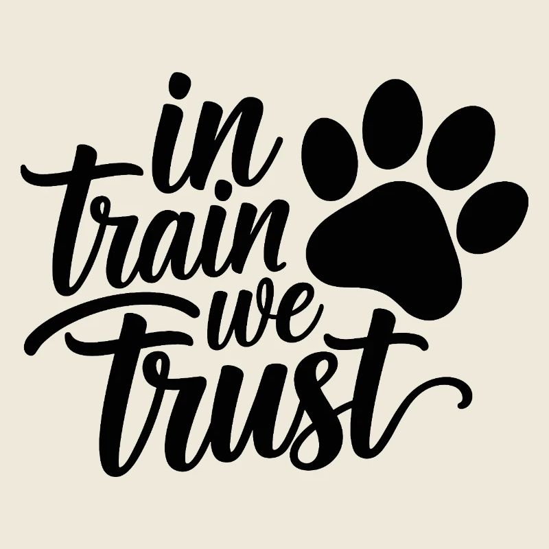 In Train We Trust Dog Trainer Dog Training