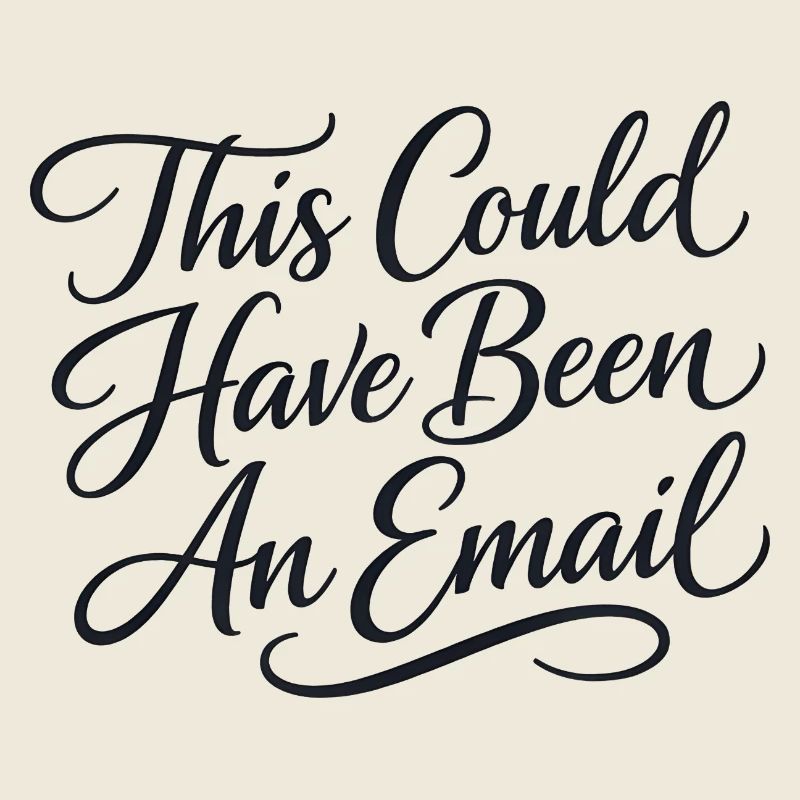 Sarcasm in everyday work – That could also have been a l