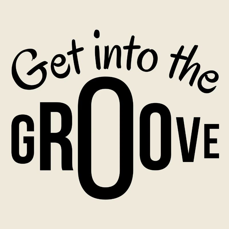 groove, get into the groove, groover