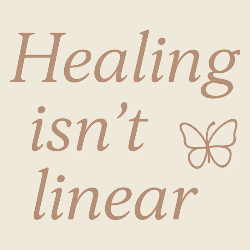 Healing Isn't Linear Butterfly
