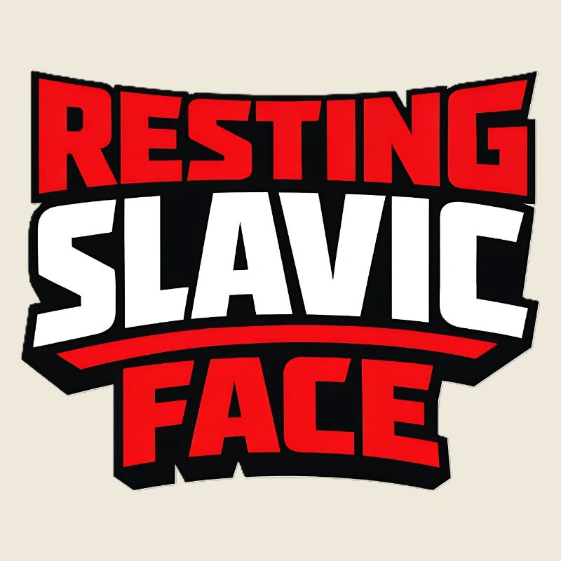 Resting Slavic Face Eastern Europe Saying