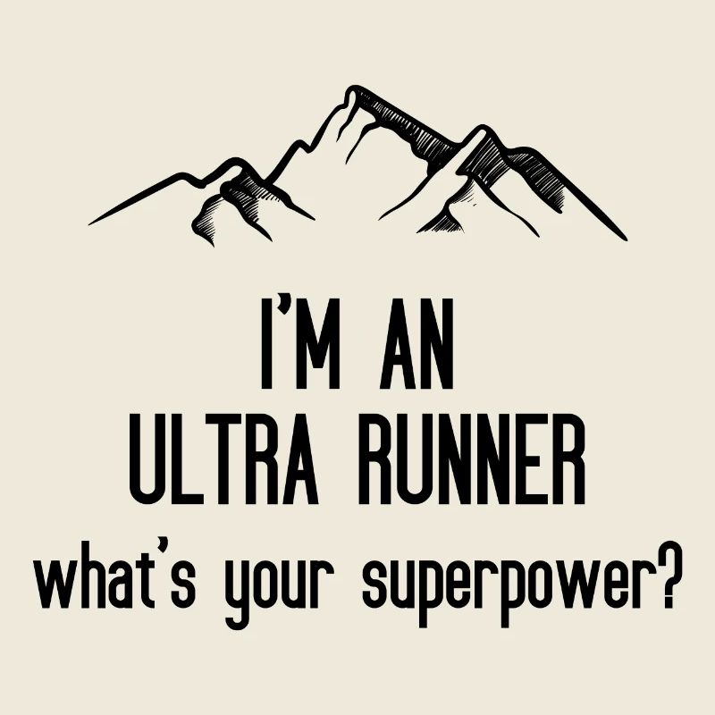 I'm An Ultra Runner - Was ist deine Superkraft