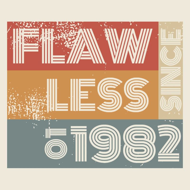 44. Birthday Flawless since 01/1982