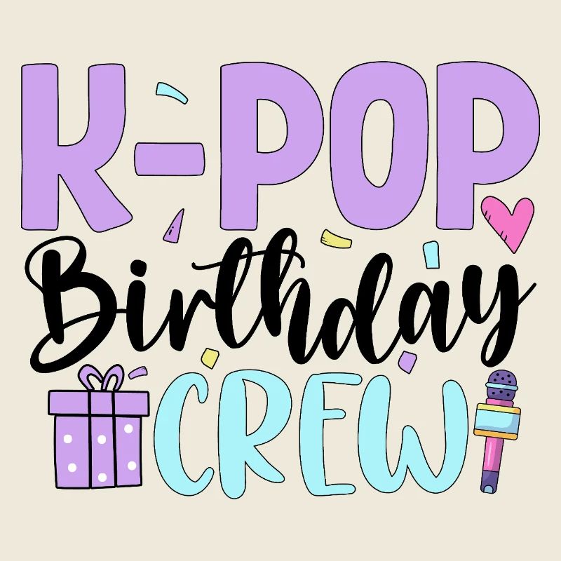 K Pop Birthday Crew
