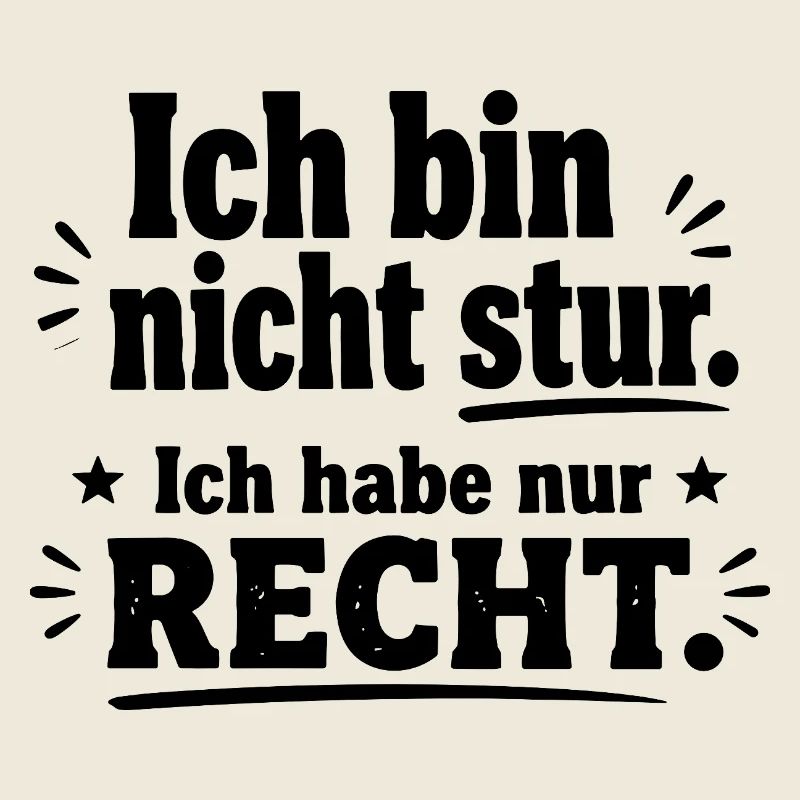 Ich Bin Nicht Stur Ich Habe Nur Recht Lustiger