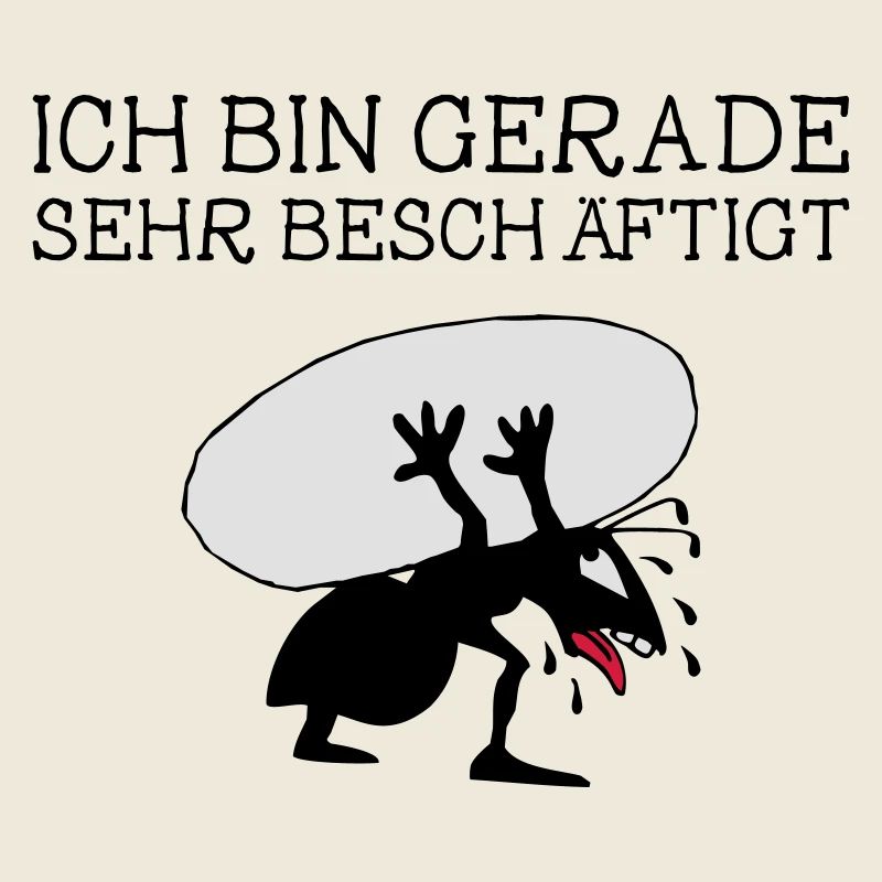 Schwer schuften Design – Ich bin sehr beschäftigt