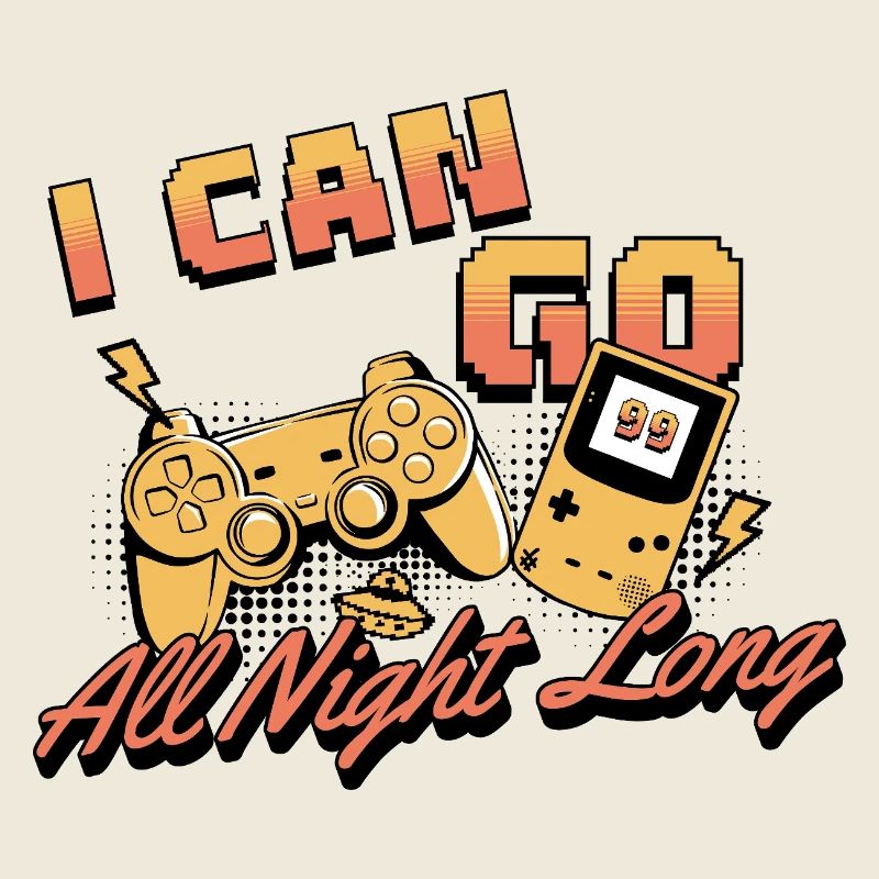 I Can Go All Night Long Gamer Retro