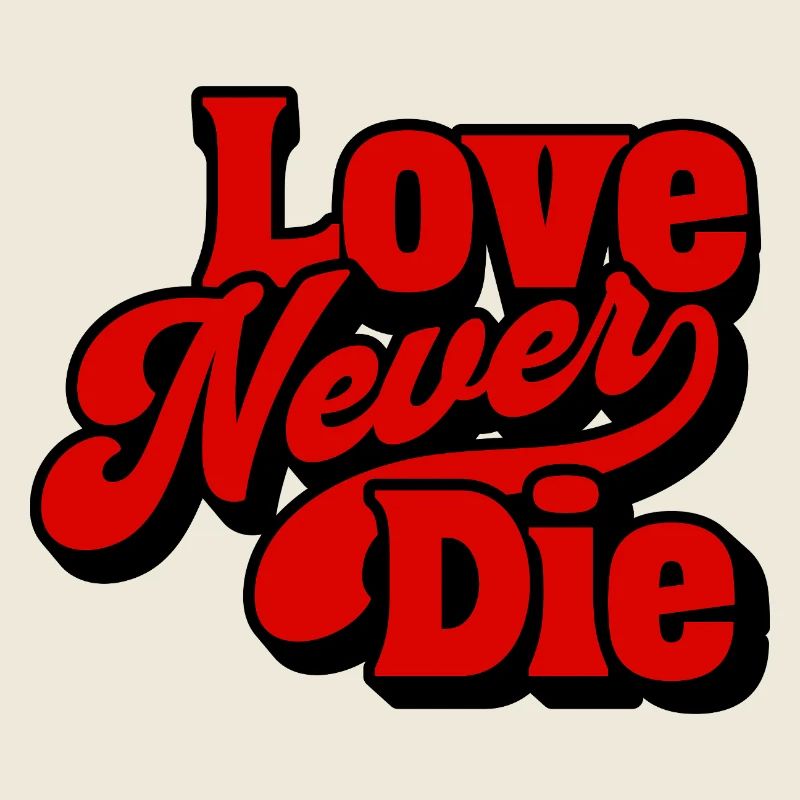 Love Never Die Retro Typografie