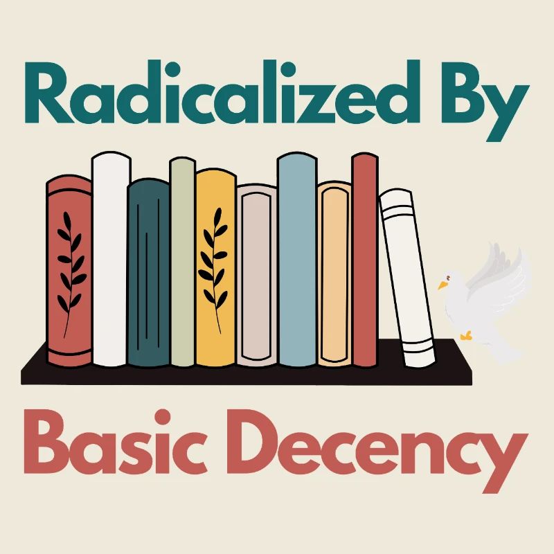 Radicalisé par la décence de base Drôle sarcastique
