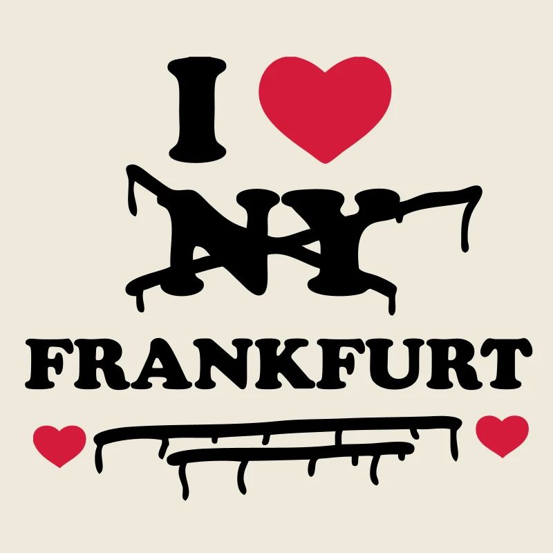 I Don't Love NY sondern Frankfurt