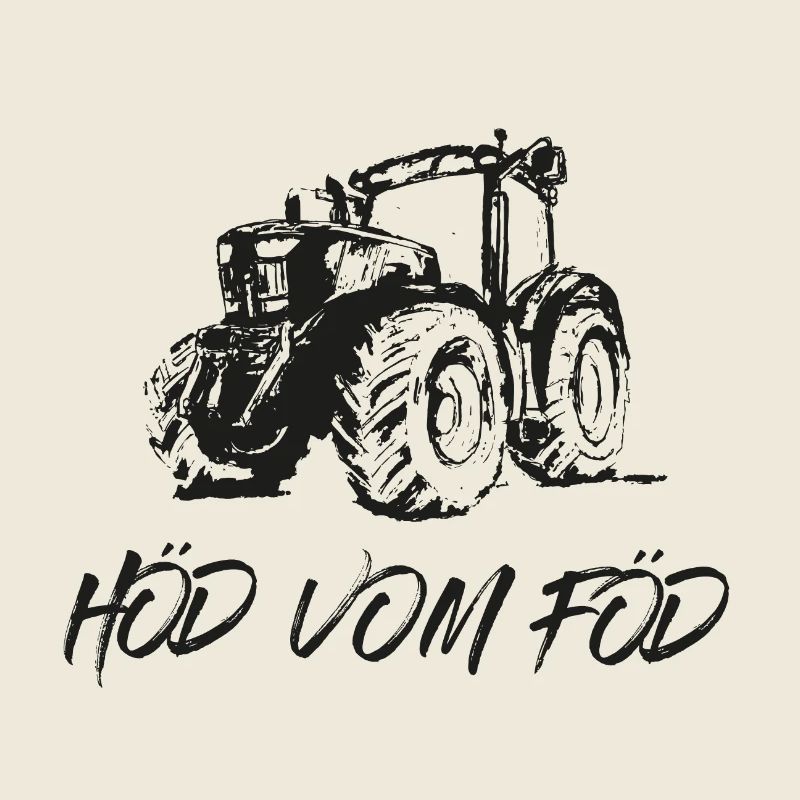 Höd vom Föd - Bauer, Spruch, Dialekt, Traktor