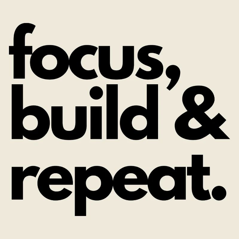 Focus • Build • Repeat – Design for Makers