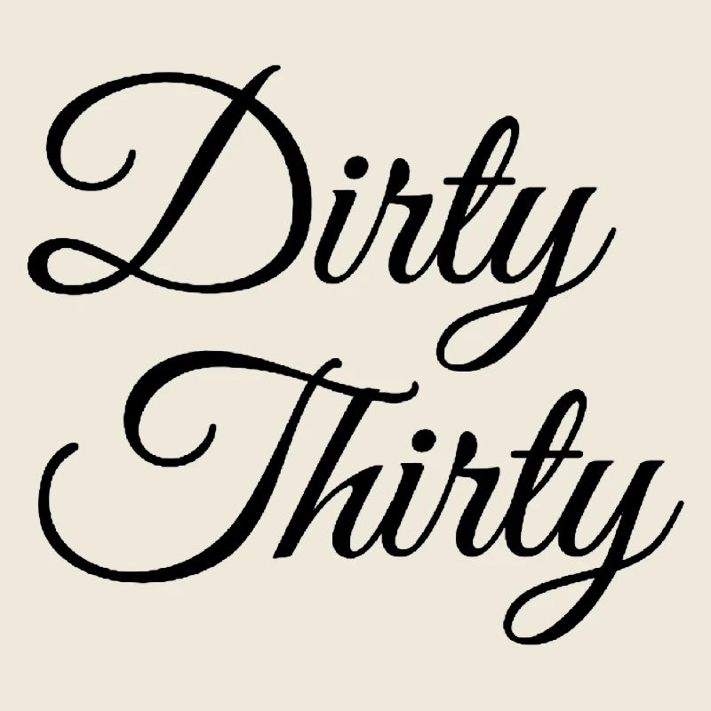 Dirty Thirty 30th Birthday