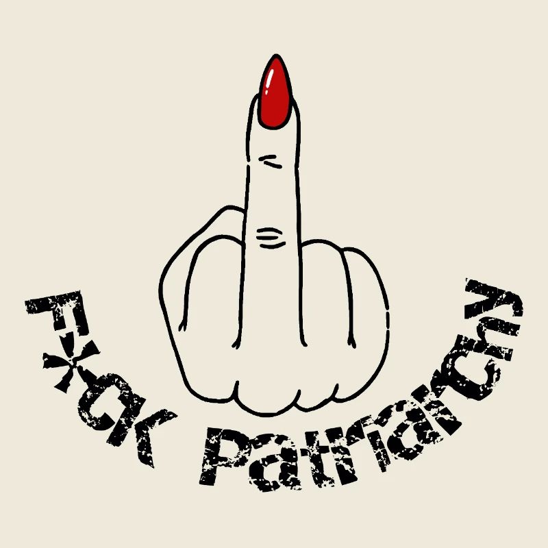 F*CK the Patriarchy