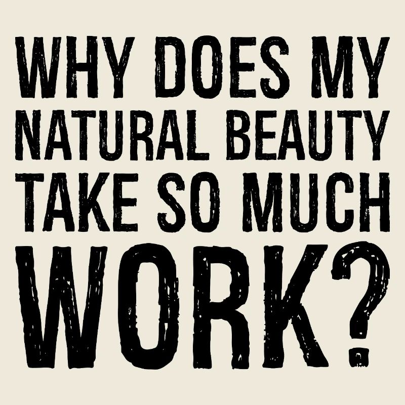 Pourquoi ma beauté naturelle demande-t-elle autant de travail