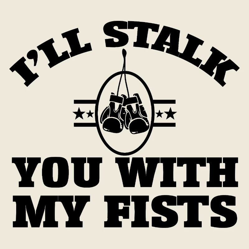 BOXER, JE VAIS TE TRAQUER AVEC MES POINGS