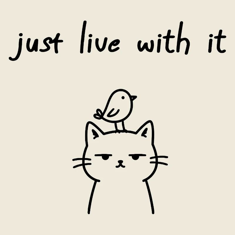 Vis avec, drôle de déclaration de chat