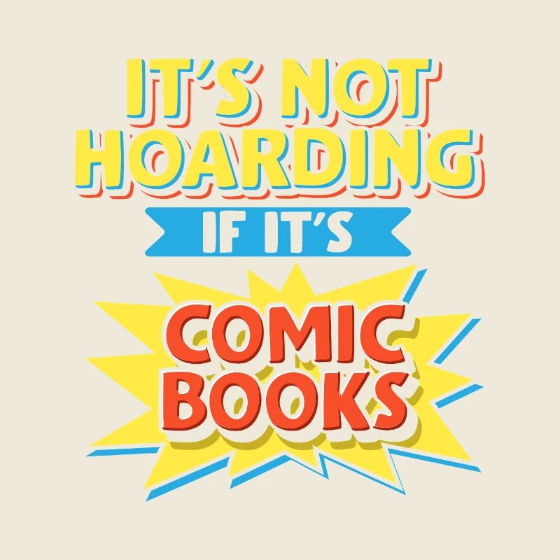 It's Not Hoarding If It's Comic Books Art Tee