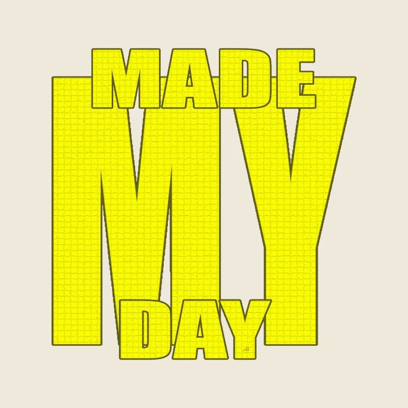 Made My Day Bold Yellow Typography Statement Art