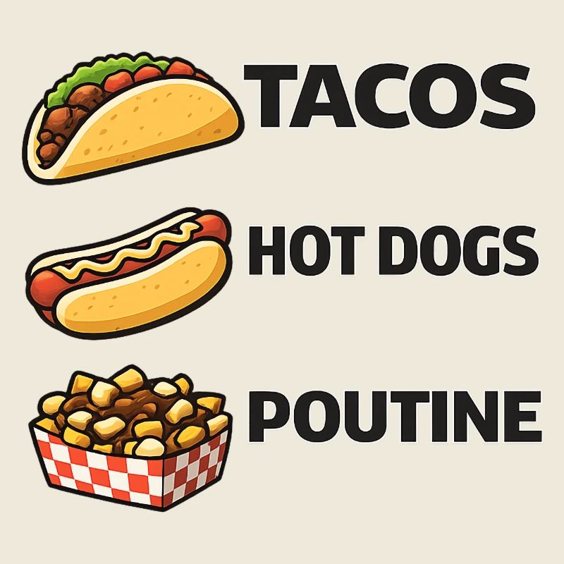 Tacos Hot Dogs Poutine