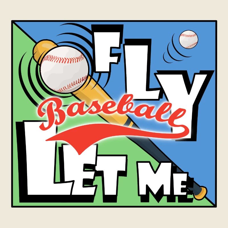 LET ME FLY - Baseball