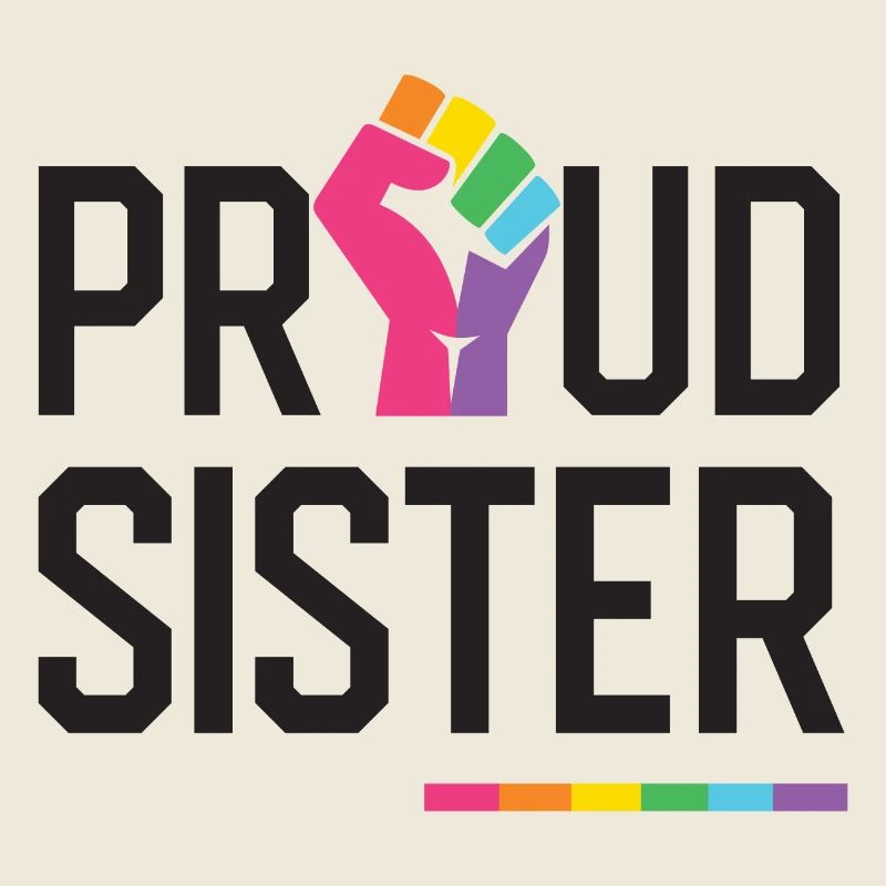 LGBT Pride Month - Proud Sister