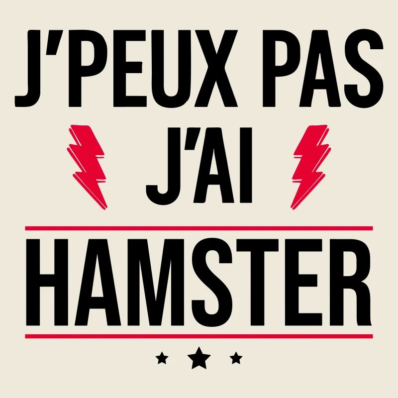 J’peux pas j’ai hamster Humour Hamster