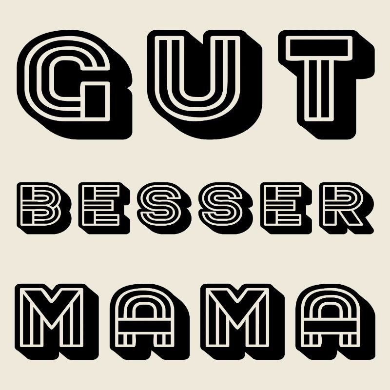 GUT BESSER MAMA