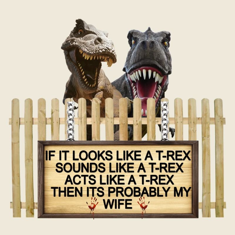 TREX Ehefrau Witz Zeichen T-Shirt
