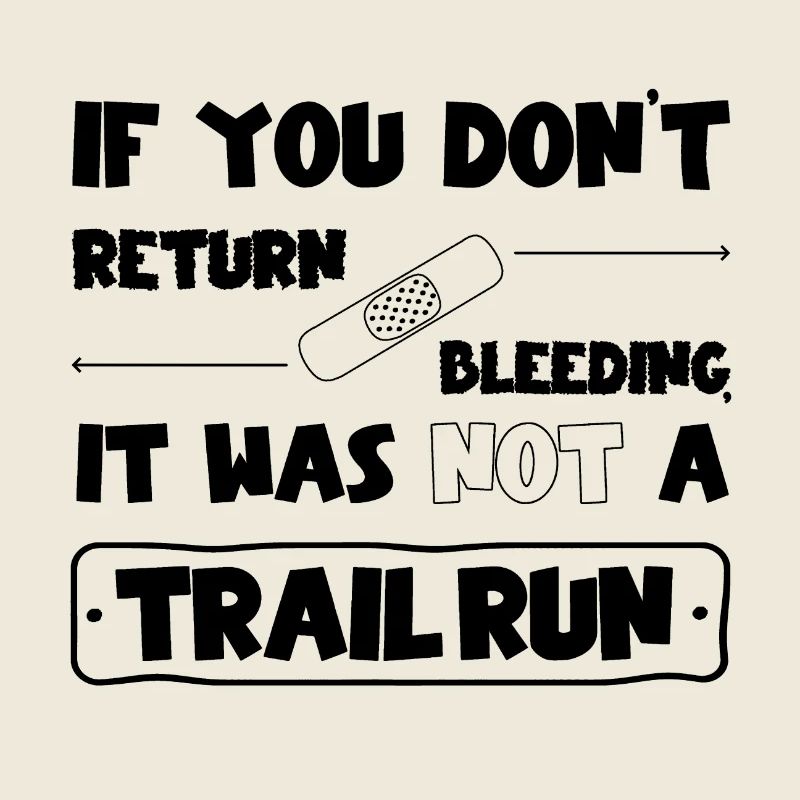 Si vous ne revenez pas saigner, pas de trail run