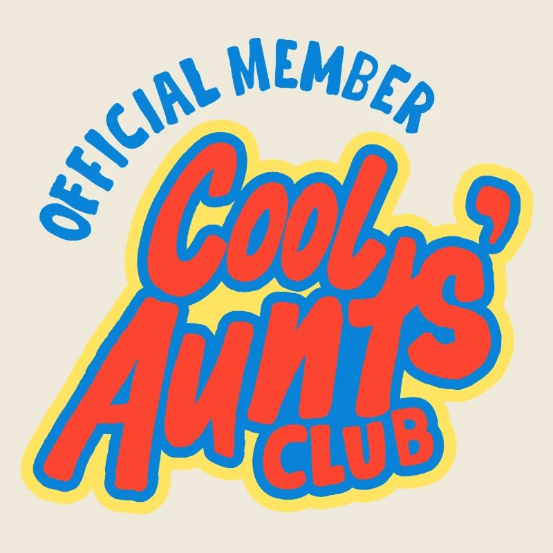 Cool Aunt's Club Member Design