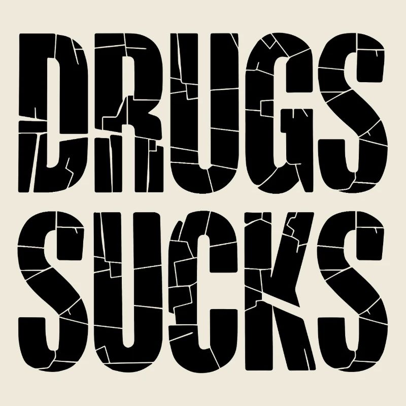 Anti Drogen Slogan Schwarz