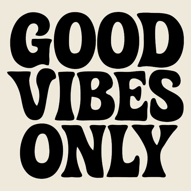 BONNES VIBRATIONS UNIQUEMENT