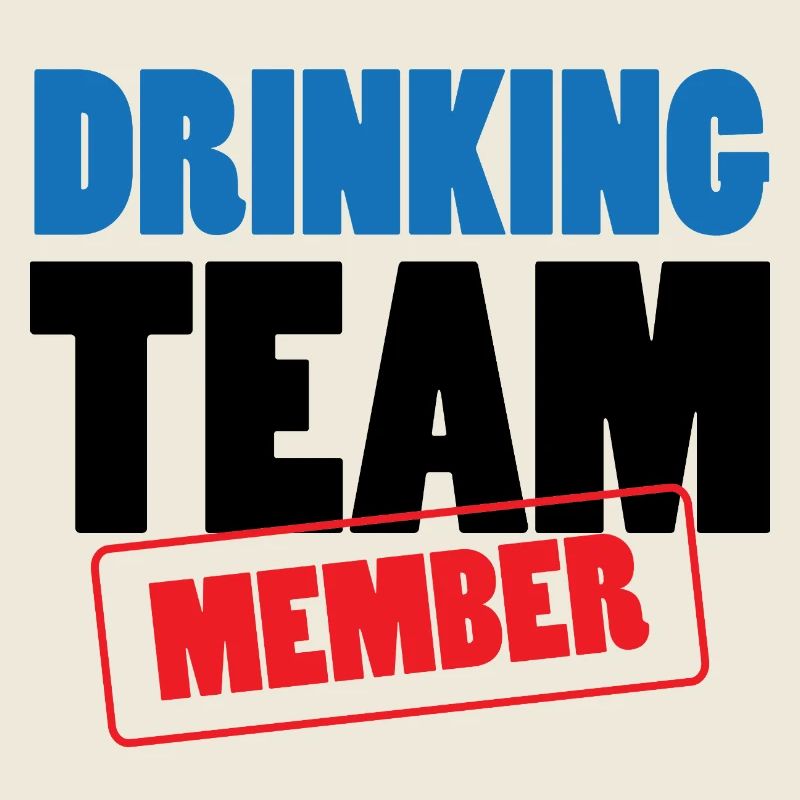 Drinking Team Member / Alcool