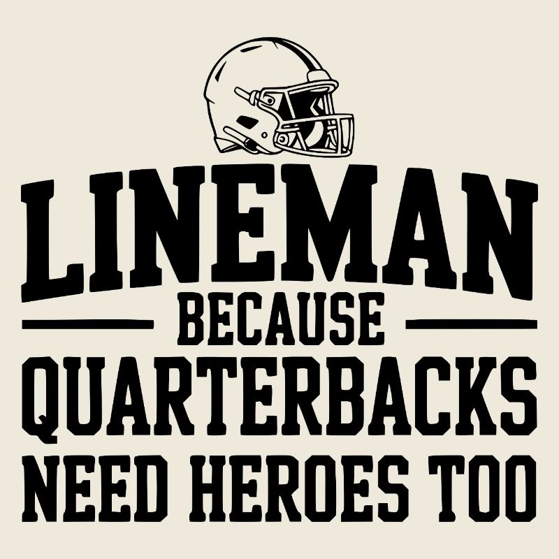 Lineman parce que les quarterbacks ont aussi besoin de héros