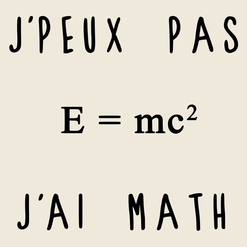J'peux Pas J'ai Math Humour