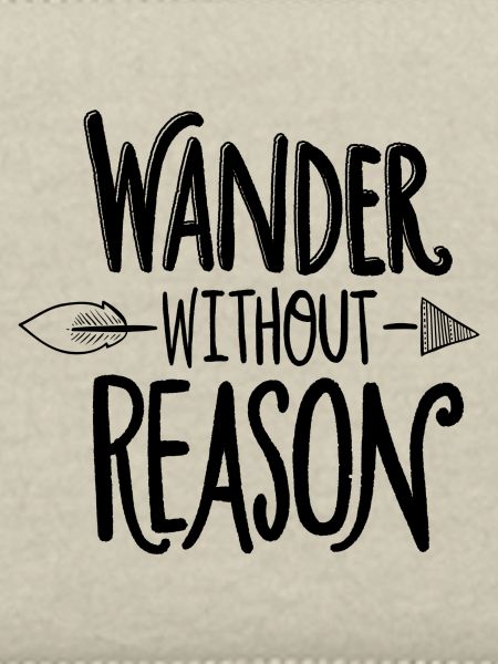 wander without reason