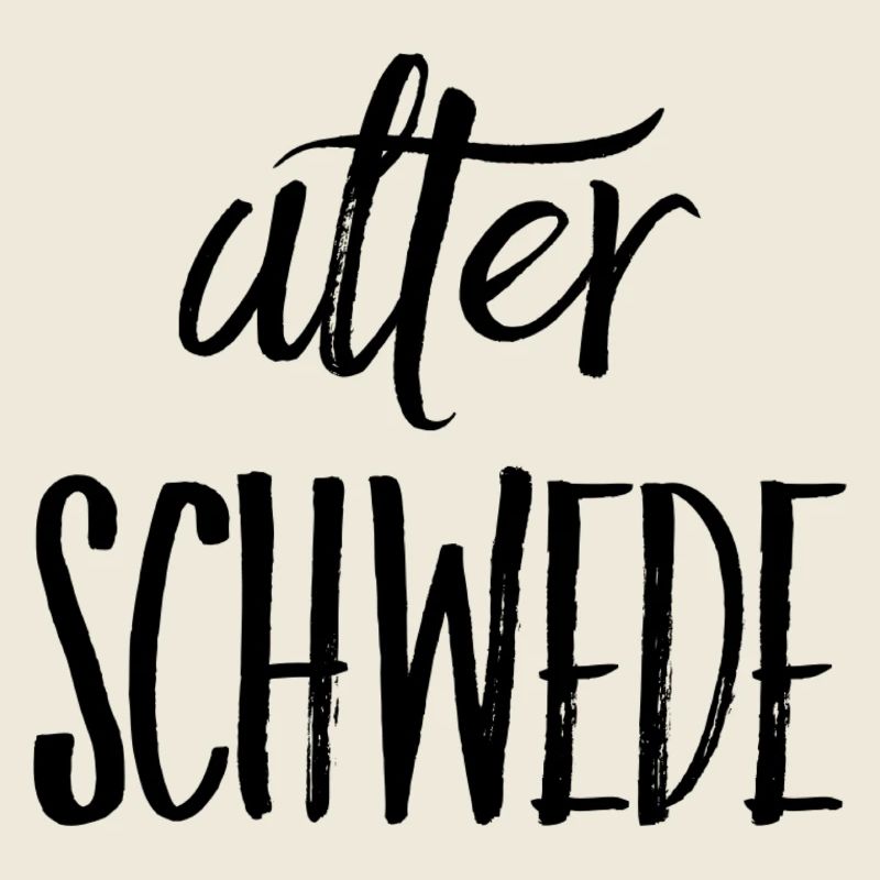 Alter Schwede - Lustiger Spruch - Funny