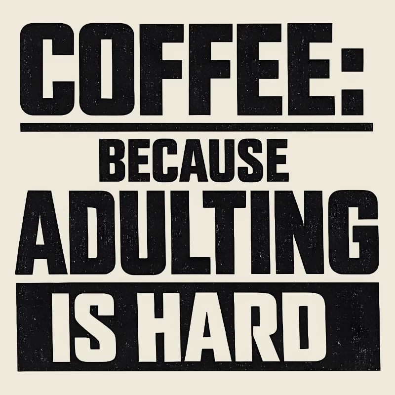 Coffee because adulting is hard retro