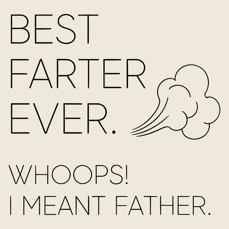 Best fart ever – Oops, I meant dad