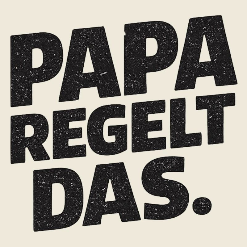 Papa regelt das – Lustiges Vater Geschenk