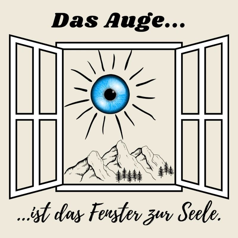 Das Auge ist das Fenster zur Seele :)