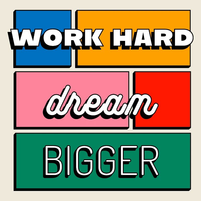 Arbeite hart, träume größer, Motivation und Ehrgeiz