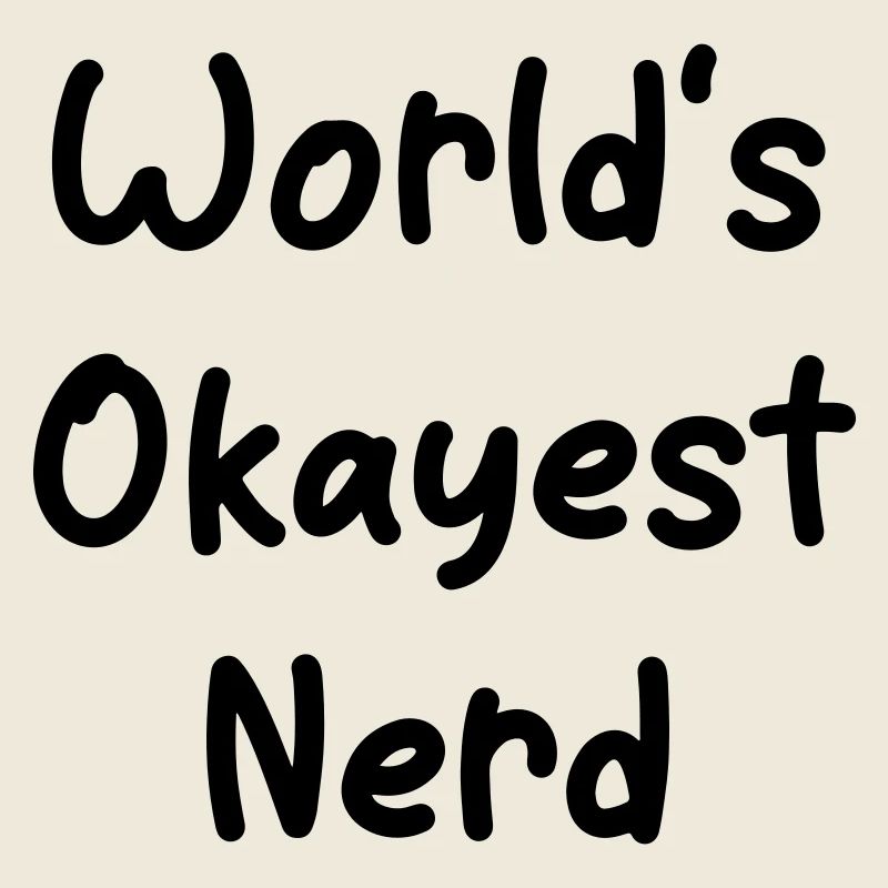 worlds_okayest_Nerd