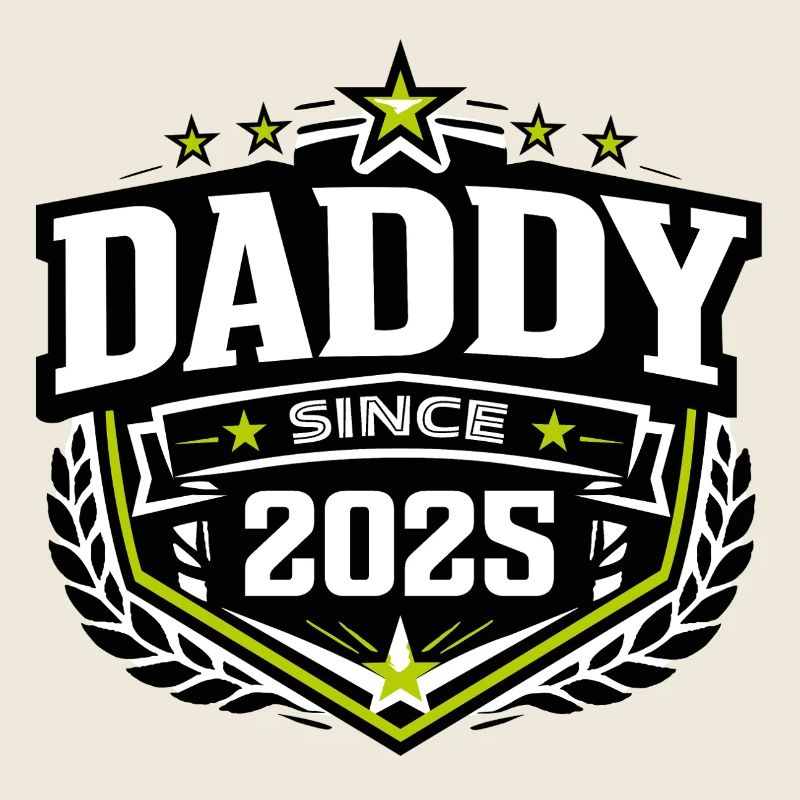 Daddy Since 2025 – Proud Dad Design