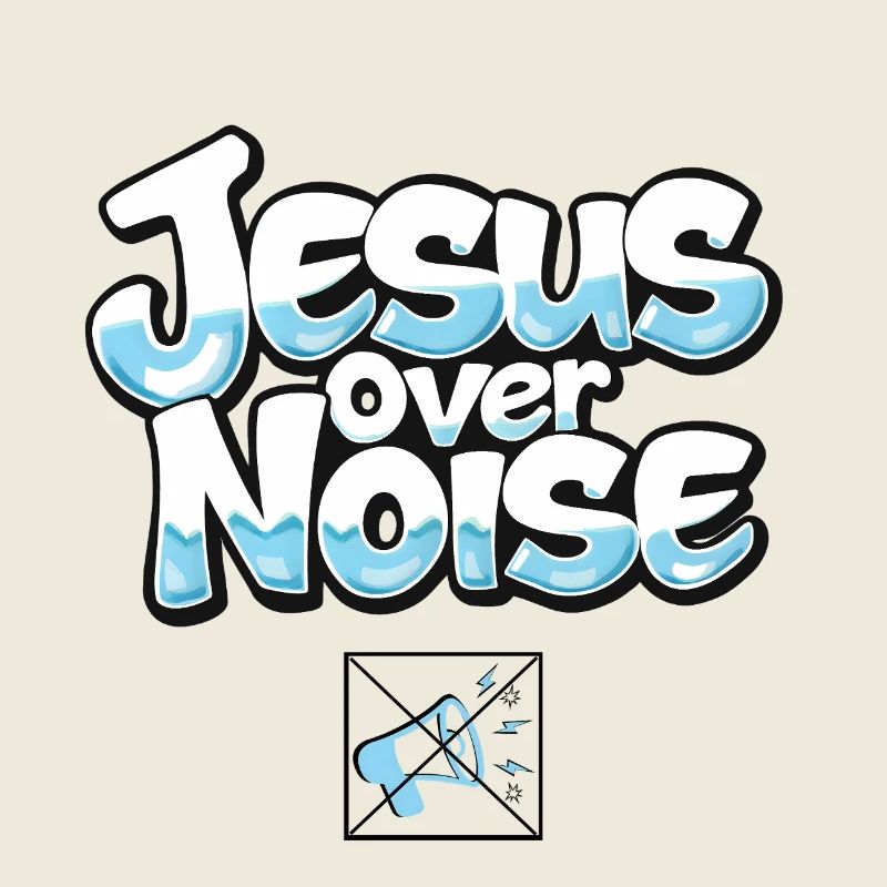 Jesus Over Noise Bold Typography