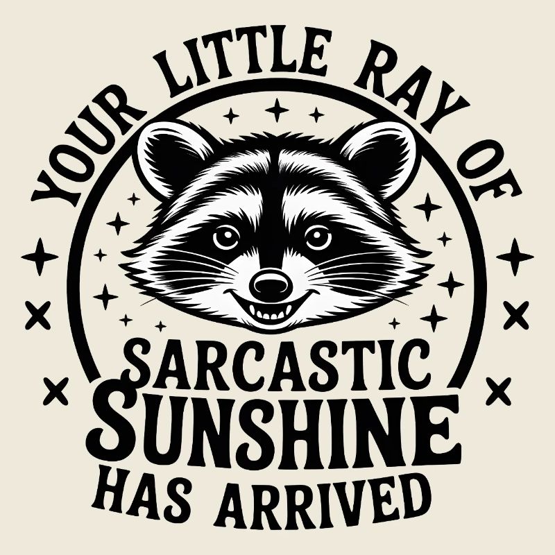 Raccoon Sarcastic Sunshine Has Arrived